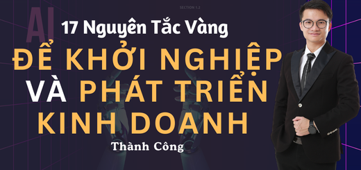 17 Nguyên Tắc Vàng Để Khởi Nghiệp Và Phát Triển Kinh Doanh Thành Công